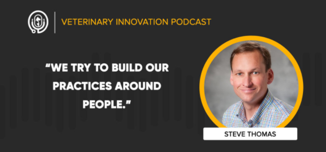 Steve Thomas Joins the Veterinary Innovation Podcast